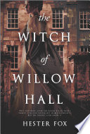 The Witch of Willow Hall Hester Fox Book Cover