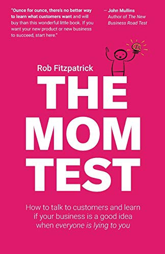 The Mom Test  Rob Fitzpatrick Book Cover