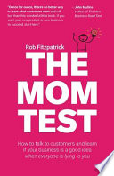 The Mom Test Rob Fitzpatrick Book Cover