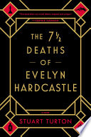 The 7 1⁄2 Deaths of Evelyn Hardcastle Stuart Turton Book Cover