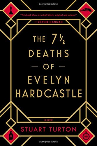 The 7 ½ Deaths of Evelyn Hardcastle Stuart Turton Book Cover