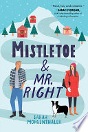 Mistletoe and Mr. Right Sarah Morgenthaler Book Cover