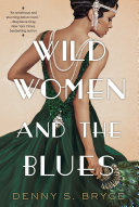 Wild Women and the Blues Denny S. Bryce Book Cover
