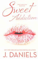 Sweet Addiction J. Daniels Book Cover