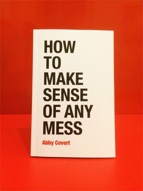 How to Make Sense of Any Mess Abby Covert Book Cover