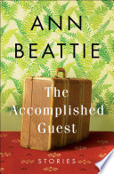 The Accomplished Guest Ann Beattie Book Cover