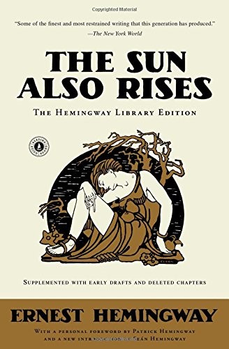 The Sun Also Rises: The Hemingway Library Edition Ernest Hemingway Book Cover