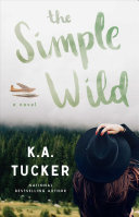The Simple Wild K. A. Tucker Book Cover