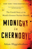 Midnight in Chernobyl Adam Higginbotham Book Cover