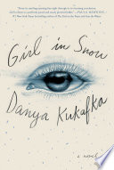 Girl in Snow Danya Kukafka Book Cover