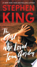 The Girl Who Loved Tom Gordon Stephen King Book Cover