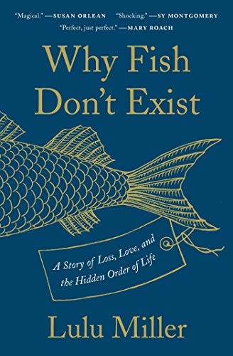 Why Fish Don't Exist Lulu Miller Book Cover