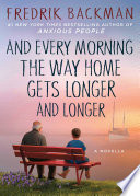 And Every Morning the Way Home Gets Longer and Longer Fredrik Backman Book Cover