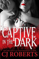 Captive in the Dark CJ Roberts Book Cover