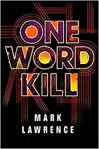 One Word Kill Mark Lawrence Book Cover