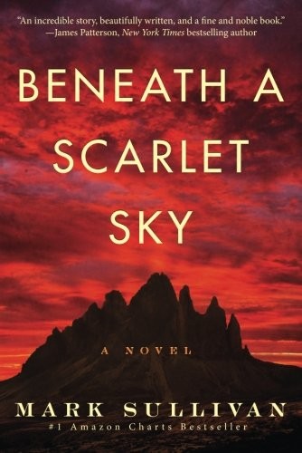 Beneath a Scarlet Sky: A Novel Mark Sullivan Book Cover