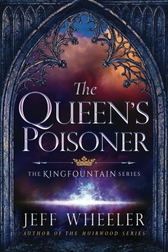 The Queen's Poisoner (Kingfountain) Jeff Wheeler Book Cover