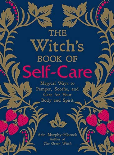 The Witch's Book of Self-Care Arin Murphy-Hiscock Book Cover