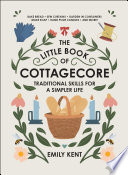 Little Book of Cottagecore Emily Kent Book Cover