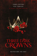 Three Dark Crowns Kendare Blake Book Cover
