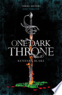 One Dark Throne Kendare Blake Book Cover