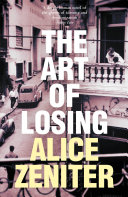 The Art of Losing Alice Zeniter Book Cover