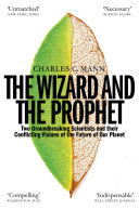 The Wizard and the Prophet Charles C. Mann Book Cover