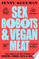 Sex Robots & Vegan Meat Jenny Kleeman Book Cover