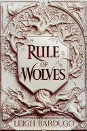 Rule of Wolves (King of Scars Book 2) Leigh Bardugo Book Cover