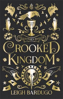 Six of Crow: Crooked Kingdom Collector's Edition Leigh Bardugo Book Cover