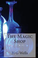 The Magic Shop H. G. Wells Book Cover