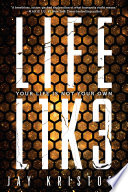 LIFEL1K3 (Lifelike) Jay Kristoff Book Cover