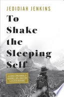 To Shake the Sleeping Self Jedidiah Jenkins Book Cover