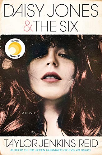 Daisy Jones & The Six: A Novel Taylor Jenkins Reid Book Cover