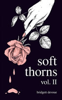 Soft Thorns Vol. II Bridgett Devoue Book Cover