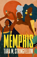 Memphis Tara M. Stringfellow Book Cover