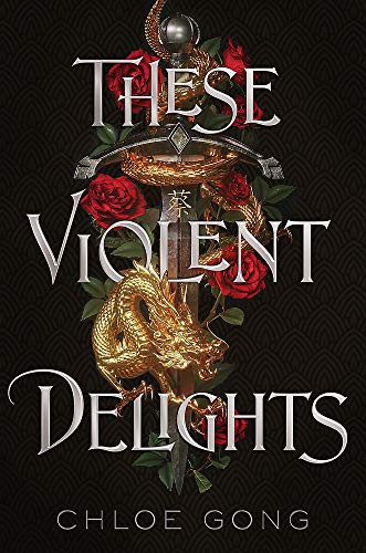 TheseViolentDelights Chloe Gong Book Cover
