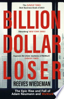 Billion Dollar Loser: The Epic Rise and Fall of WeWork Reeves Wiedeman Book Cover