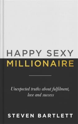 Happy Sexy Millionaire Steven Bartlett Book Cover