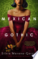 Mexican Gothic Silvia Moreno-Garcia Book Cover