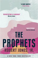 Prophets Robert Jones Jr. Book Cover