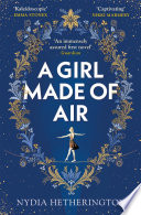 A Girl Made of Air Nydia Hetherington Book Cover