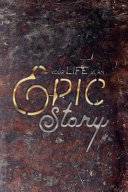 Your Life Is an Epic Story (Your Personal Biography) Brent Simpson Book Cover