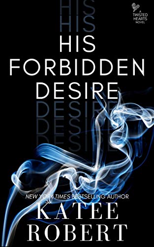 His Forbidden Desire Katee Robert Book Cover
