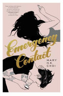 Emergency Contact Mary H. K. Choi Book Cover
