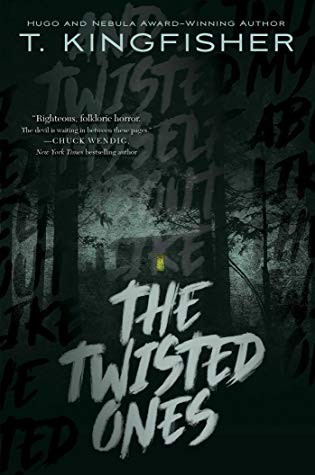 The Twisted Ones T. Kingfisher Book Cover