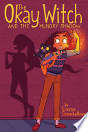 The Okay Witch and the Hungry Shadow Emma Steinkellner Book Cover