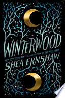Winterwood Shea Ernshaw Book Cover
