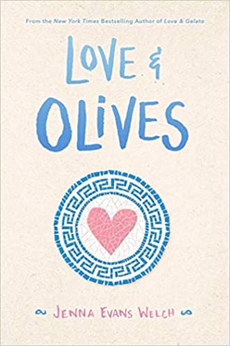 Love and Olives Jenna Evans Welch Book Cover