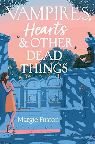 Vampires, Hearts & Other Dead Things Margie Fuston Book Cover